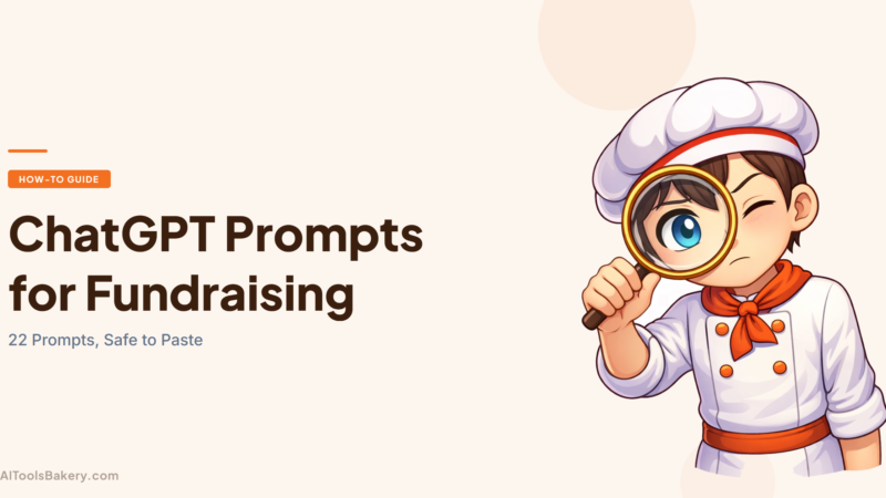 ChatGPT Prompts for Fundraising (2026): 22 Prompts That Mark What Never to Paste