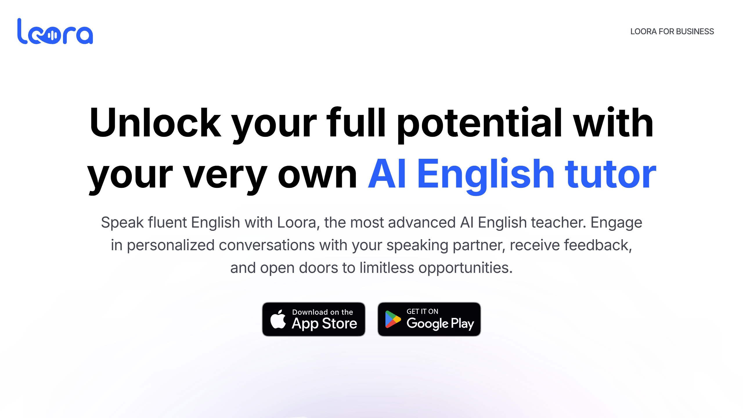Loora homepage headline Unlock your full potential with your very own AI English tutor, describing personalized conversations with feedback and App Store and Google Play buttons