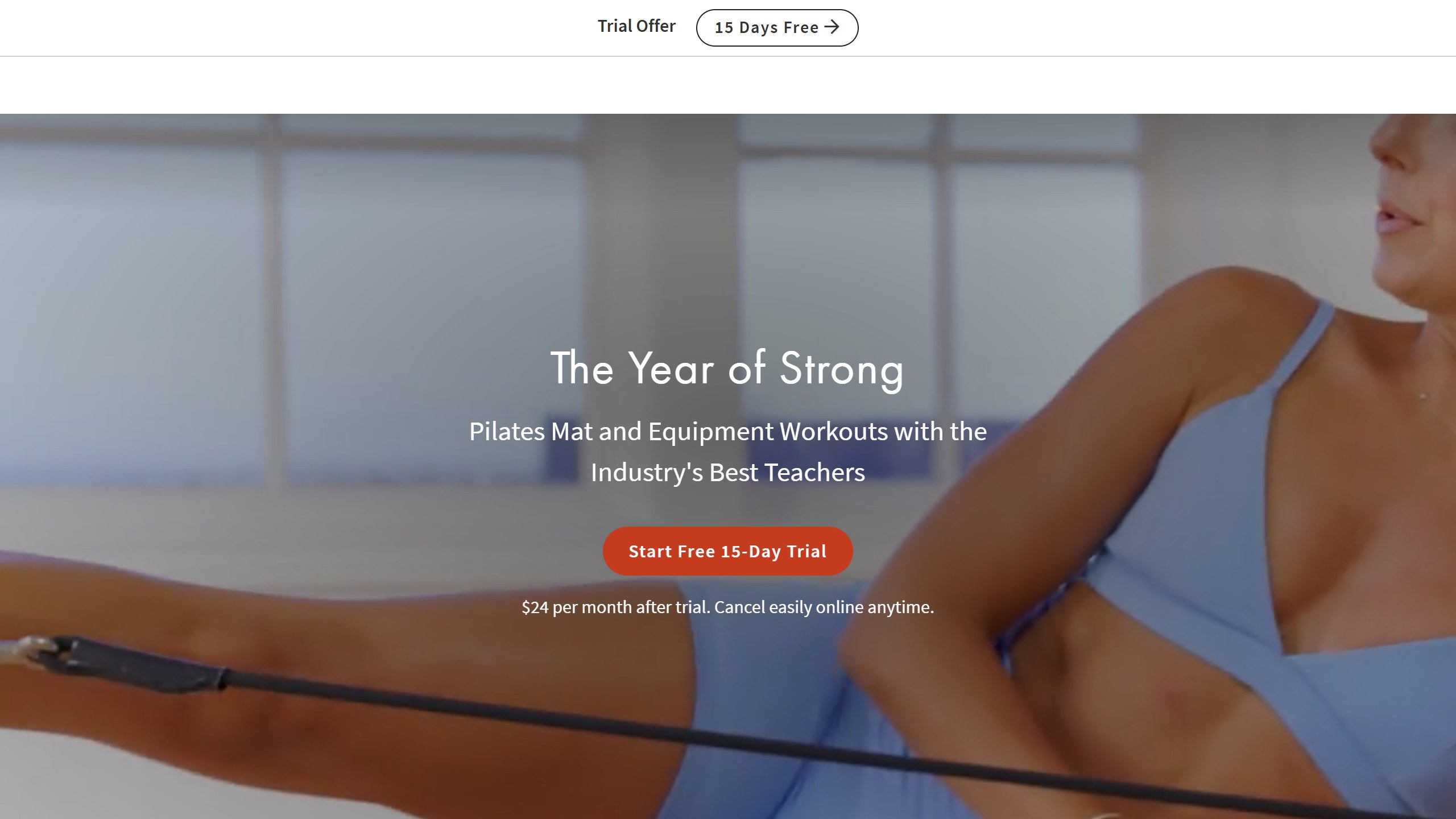 Pilates Anytime homepage headline The Year of Strong, Pilates Mat and Equipment Workouts with the Industry's Best Teachers, with a Start Free 15-Day Trial button and 24 dollars per month after the trial