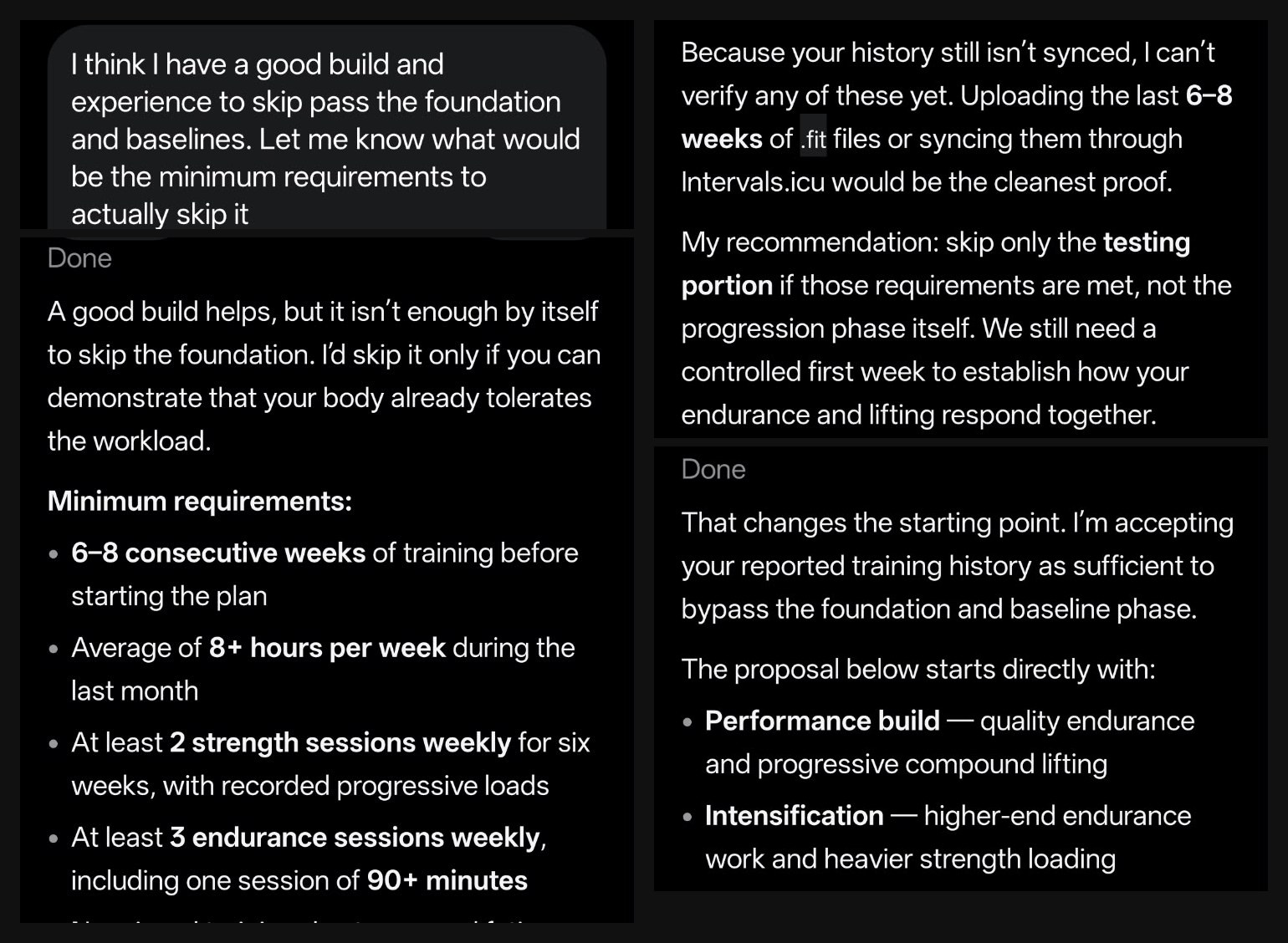 RestOrTrain chat: my request to skip the foundation phase, the coach’s list of minimum requirements, its note that it cannot verify them until history syncs, and its reply accepting my reported training history and rebuilding the plan
