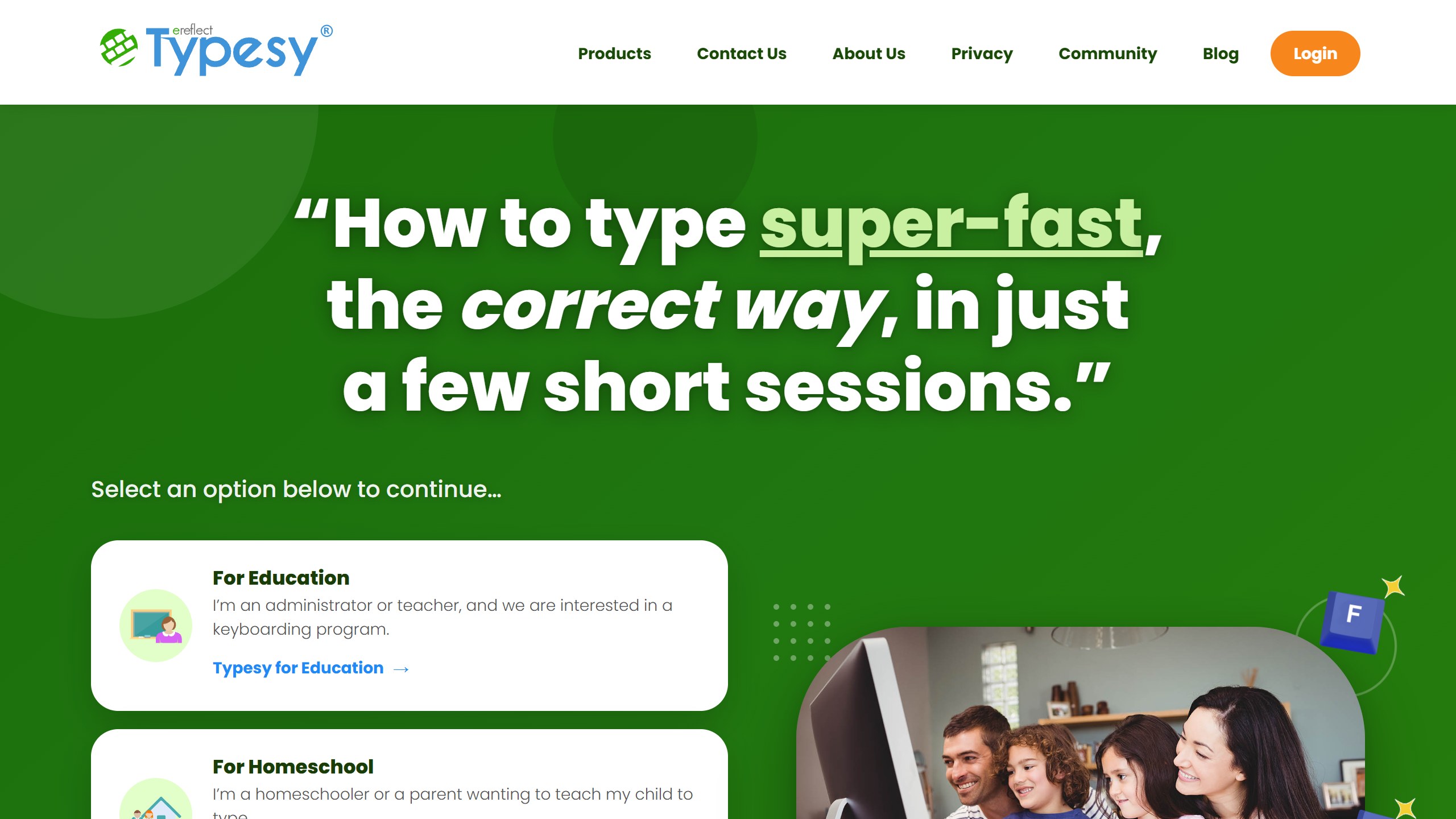 Typesy homepage headline How to type super fast, the correct way, in just a few short sessions, with For Education and For Homeschool options